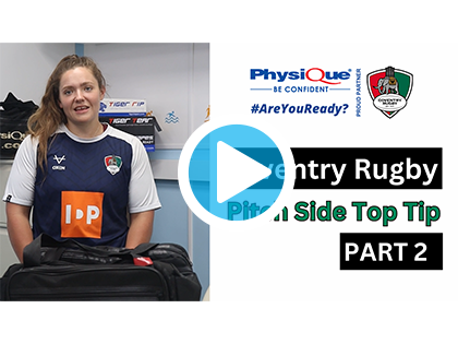 Coventry Rugby | Pitch Side Top Tip - Part 2
